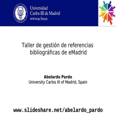 Taller de gestión de referencias  bibliográficas de eMadrid