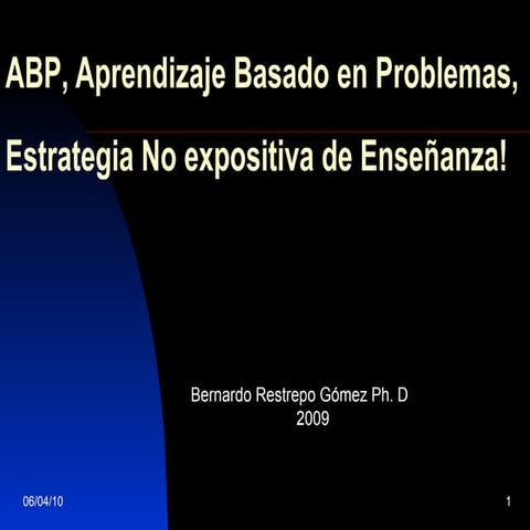A B P,  Aprendizaje  Basado En  Problemas1