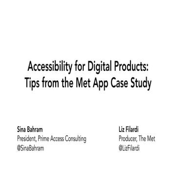 Digital Accessibility: Tips From the Met App Case Study @ MCN 2015