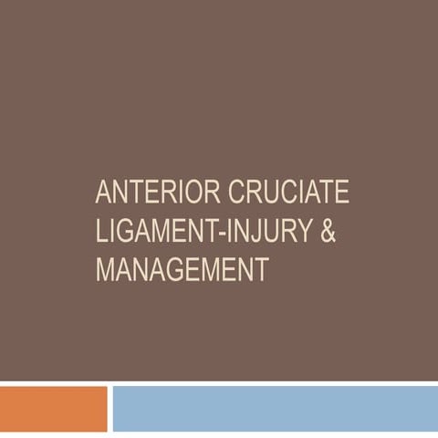 Anterior cruciate ligament-Injury & management