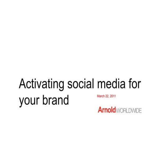 Activating social media for brands