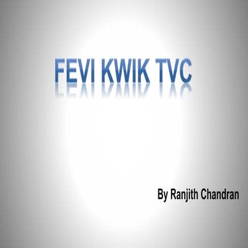 Fan Made TVC For Fevi Kwik