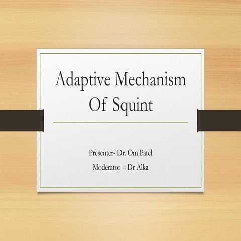 Adaptive mechanism of squint