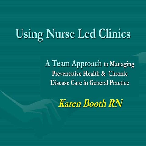 Advanced practice nurse led clinics March 2010