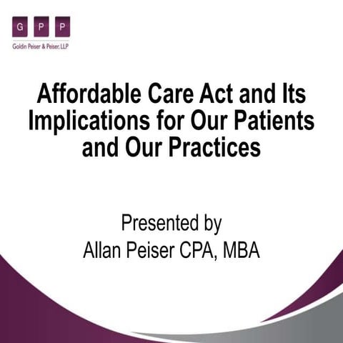 Affordable care act and its implications for our dental patients and our prac...