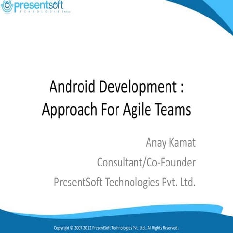Android Development: Approach for Agile Teams