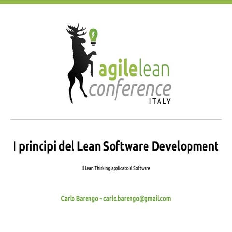 Agile Lean Conference 2016 - Barengo _I principi del lean software development