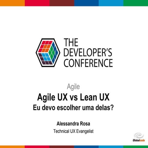 Agile UX vs Lean UX | Eu devo escolher uma delas?