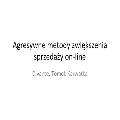 Agresywne metody zwiększenia sprzedaży on-line