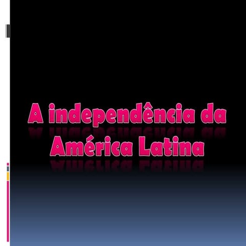 A independência da américa latina