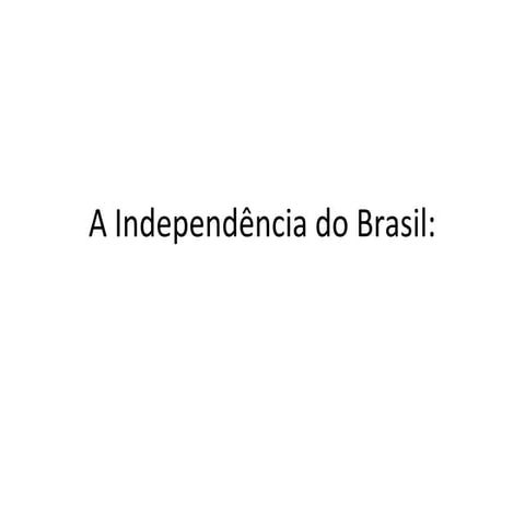 A independência do brasil