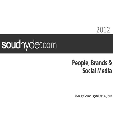 People, Brands and Social Media - presented by Soud Hyder from Al Jazeera