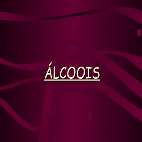 Alcoois