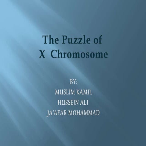 THE PUZZLE OF X CHROMOSOME    "alice test" 