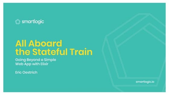 All Aboard The Stateful Train