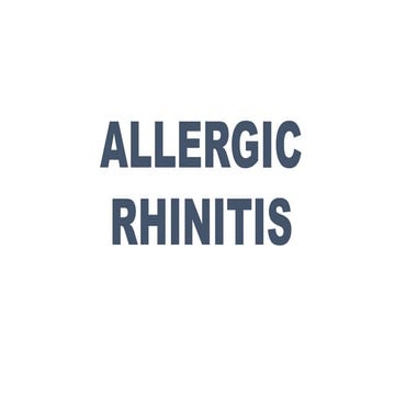 Allergic rhinitis symptoms signs treatment ent ppt 