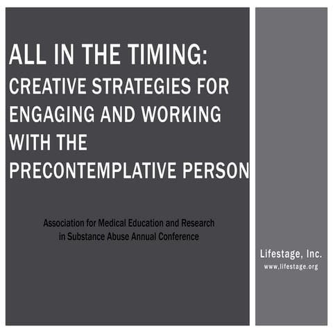 All in the timing: How To Understand & Connect With the Precontemplative Person