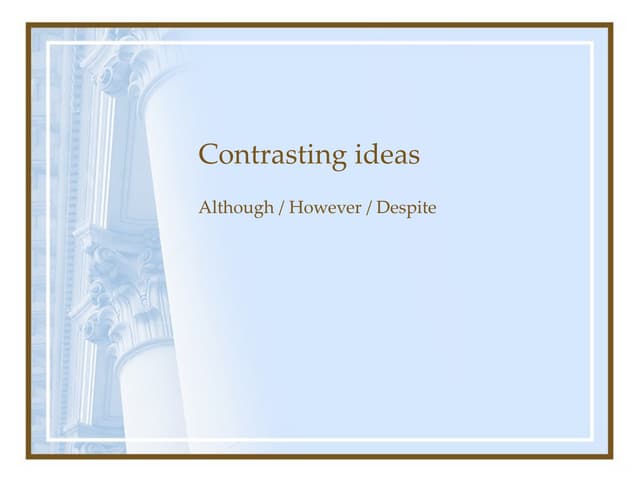 Although however despite