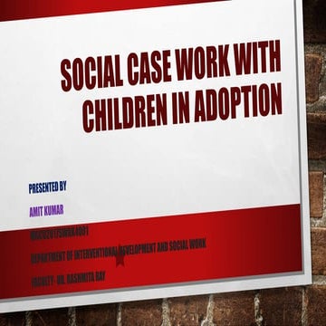 SOCIAL CASE WORK WITH CHILDREN IN ADOPTION