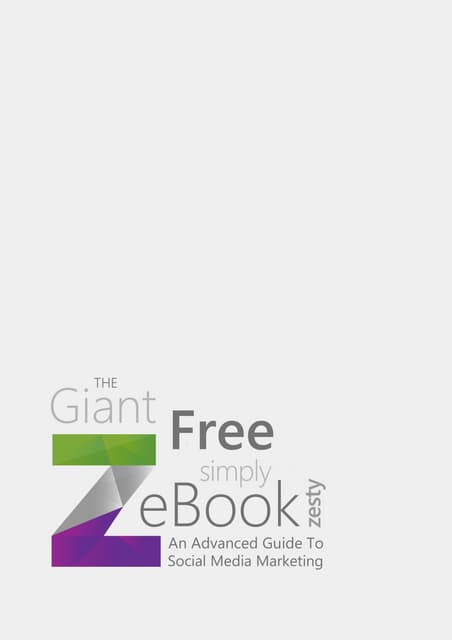 An advanced guide to social media marketing - by Simply Zesty