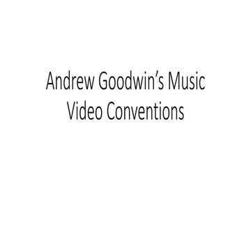 Andrew goodwin’s Music Video Conventions