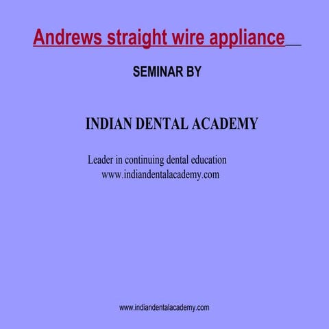 Andrew’s straight wire appliance /certified fixed orthodontic courses by Indi...