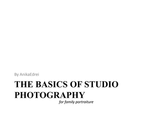 Basics of Studio Photography by Anika Edrei