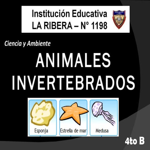 Animales invertebrados. Primaria. IE N°1198 La Ribera. Aula de Innovaciones p...
