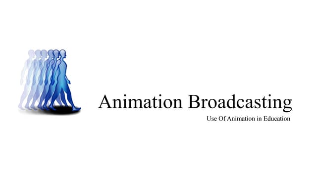 Animation Broadcasting