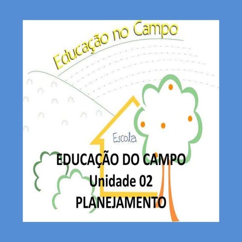 PNAIC - Ano 2   educação do campo