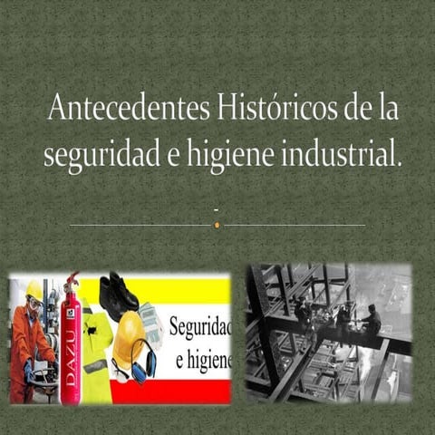 Antecedenteshstoricosdelaseguridadehigiene