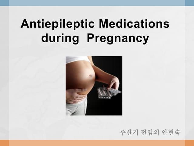 Antiepileptic drug in pregnancy