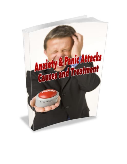 Anxiety & Panic Attacks Causes and Treatment