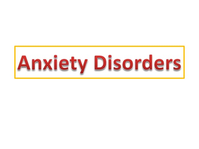 Anxiety disorders