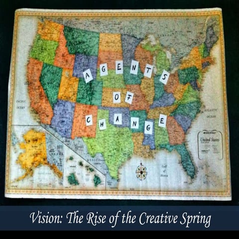 Vision: The Agents of Change Tour: The Rise of the Creative Spring