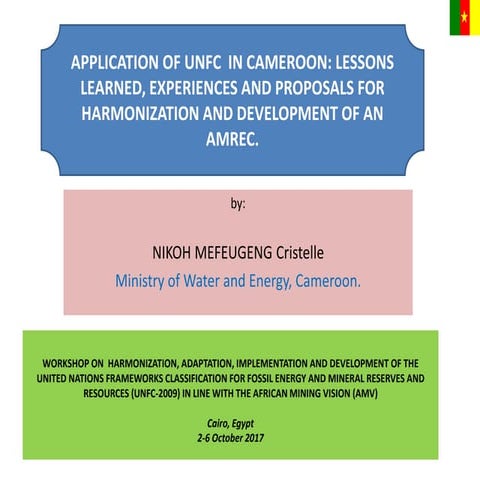 Application of UNFC and lessons learned experiences from Cameroon