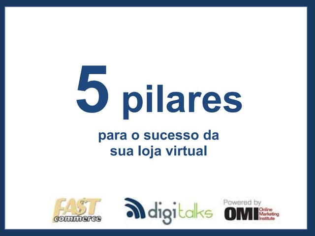 5 Pilares Para o Sucesso da sua loja virtual