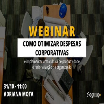 Como otimizar despesas corporativas e implementar uma cultura de produtividad...
