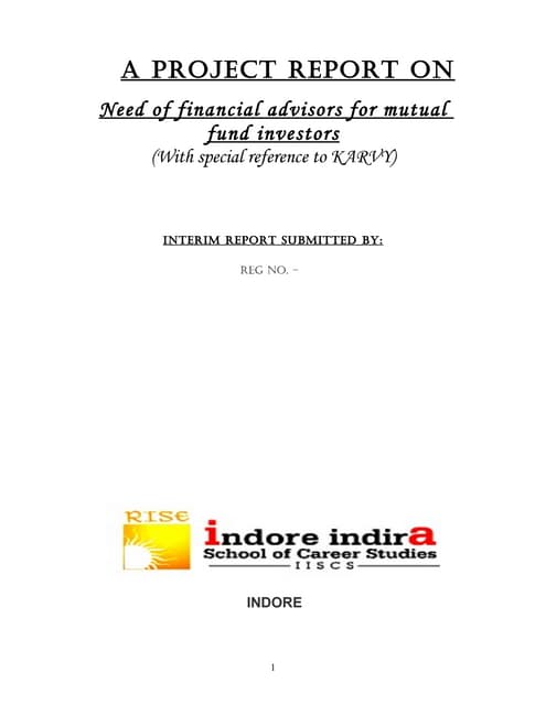 A project report on need of financial advisors for mutual fund investors with...