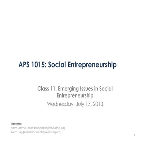 APS1015 Class 11: Emerging Issues in Social Entrepreneurship