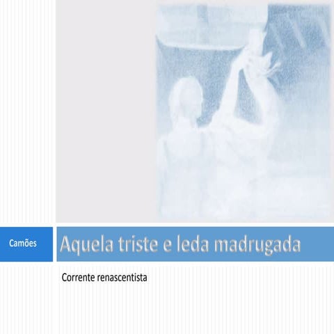 Aquela triste e leda madrugada