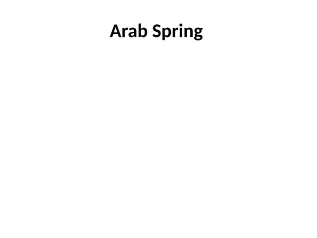 Arab Spring. protect against corrupt leaders of arab