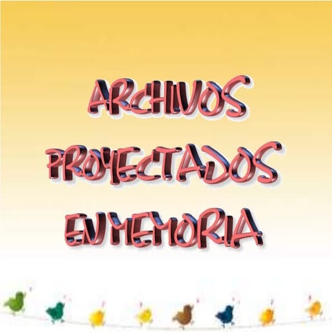 Archivos proyectados 