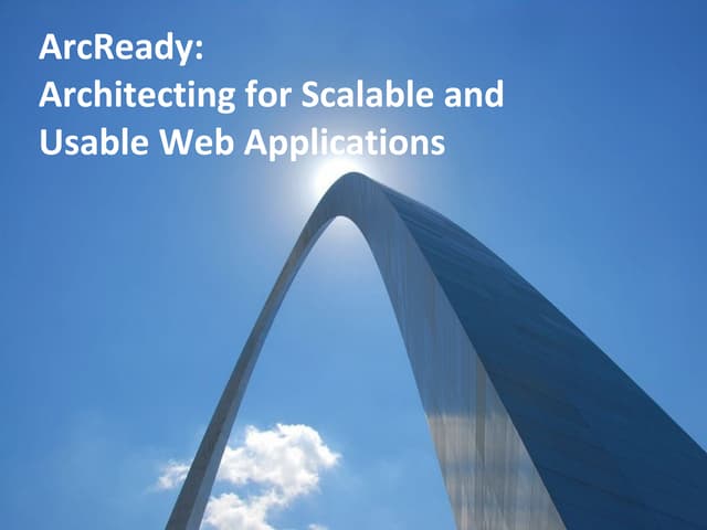 ArcReady - Scalable And Usable Web Applications