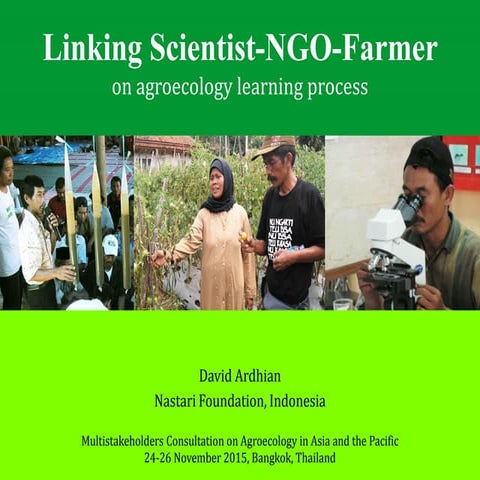 Linking Scientist-NGO-Farmer on agroecology learning process