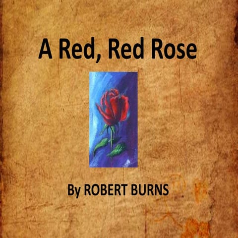 A red, red rose by Robert Burns