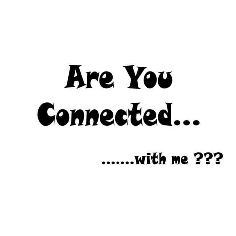 Are you connected
