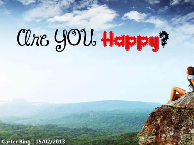 Are you happy