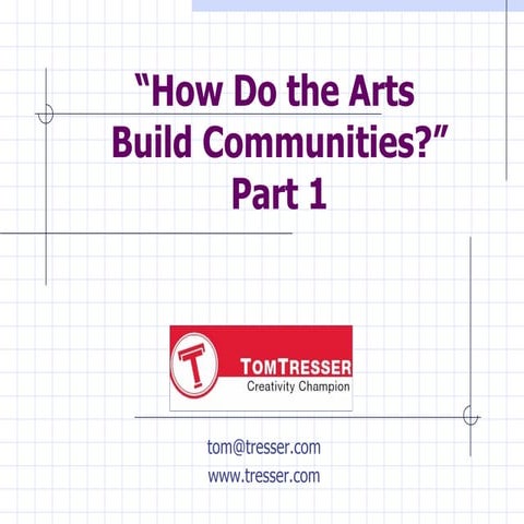 Arts Build Communities Part 1