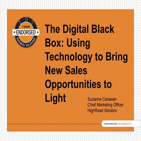ASAE Lunch Learning Webinar: the digital black box using technology to bring ...